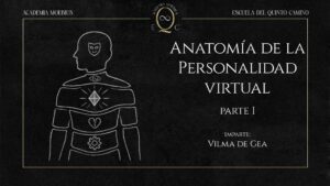 20. Anatomía de la Personalidad Virtual – Parte I