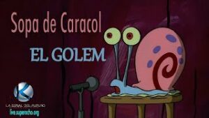 SOPA DE CARACOL <br> <span> El Golem </span>