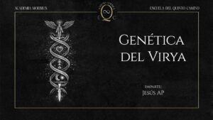 🔒 40. Genética y Factibilidad del Virya
