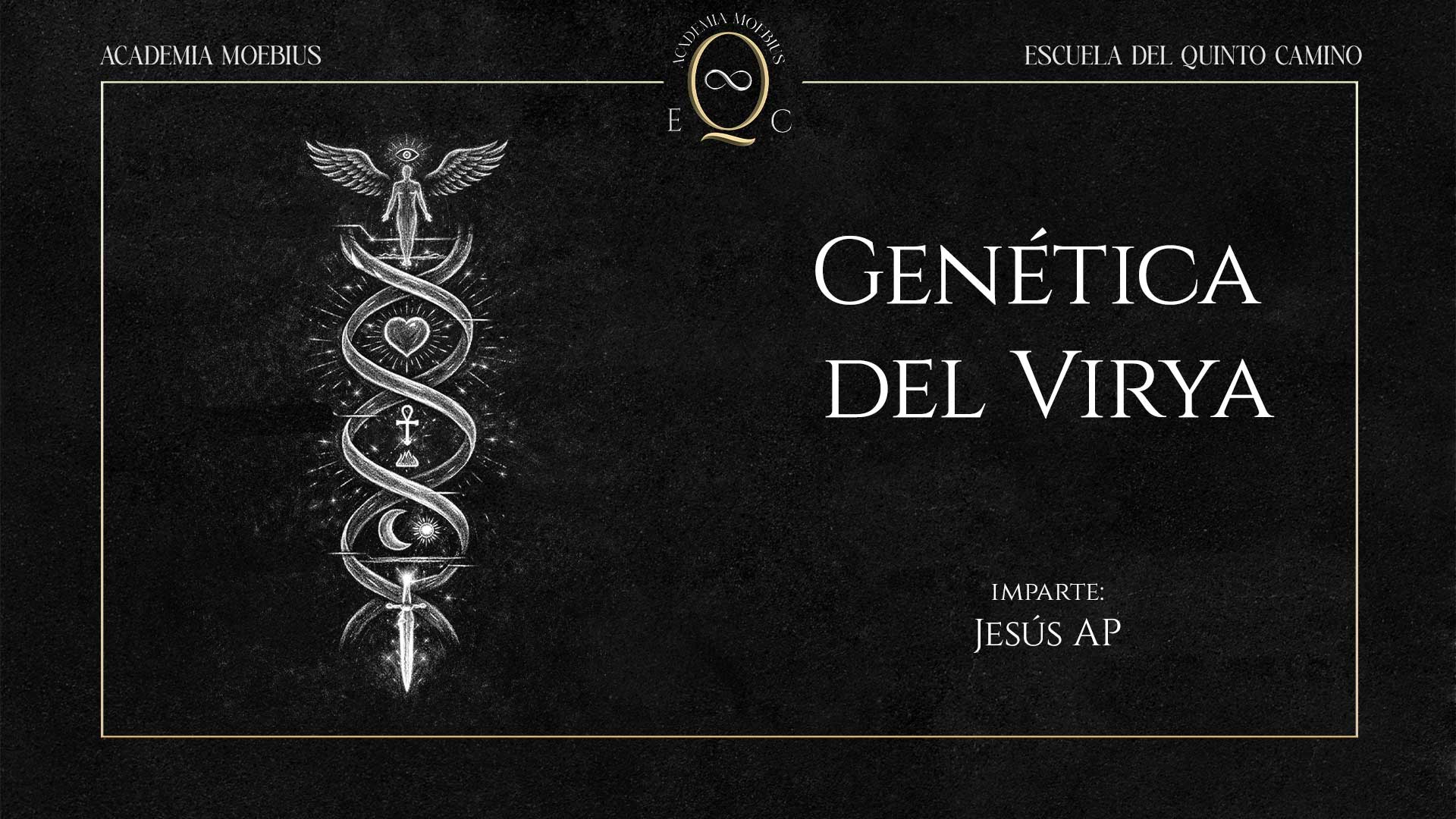 🔒 40. Genética y Factibilidad del Virya